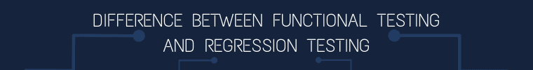 Difference between functional testing and regression testing